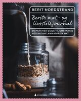 "Berits mat- og livsstilsjournal : en praktisk guide til Omstart30 med antiinflammatorisk mat"