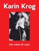 Omslagsbilde:Det måtte bli jazz! : Karin Krog i samtale med Terje Mosnes