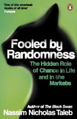 "Fooled by randomness : the hidden role of chance in life and in the markets"