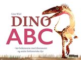 Wiel, Line : Dino ABC : lær bokstavene med dinosaurer og andre forhistoriske dyr