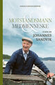 Omslagsbilde:Motstandsmann &amp; medmenneske : ei bok om Johannes Sandvik