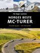 Omslagsbilde:Norges beste MC-turer : : på asfalt og grus - over hele landet