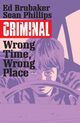 Omslagsbilde:Wrong time. wrong place : a Criminal edition . 7