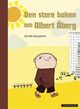 Omslagsbilde:Den store boken om Albert Åberg : : fem utvalgte fortellinger