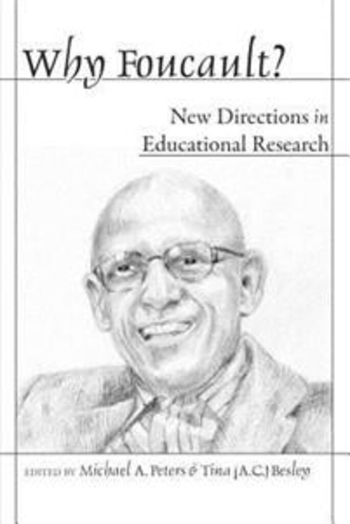 Why Foucault? - new directions in educational research