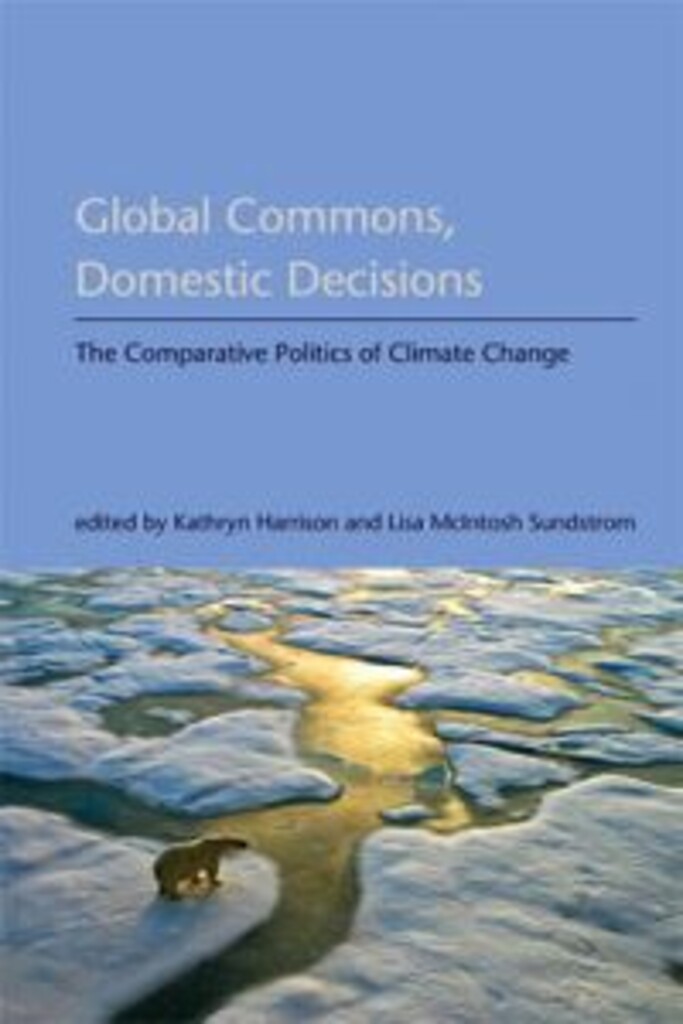 Global commons, domestic decisions - the comparative politics of climate change