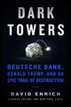 Omslagsbilde:Dark towers : Deutsche Bank, Donald Trump, and an epic trail of destruction