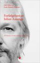 Omslagsbilde:Forfølgelsen av Julian Assange : : eller kunsten å kneble en brysom budbringer