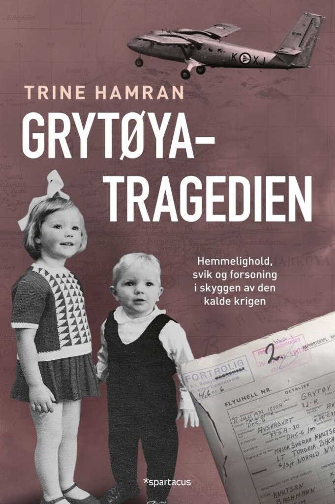 Grytøya-tragedien : hemmelighold, svik og forsoning i skyggen av den kalde krigen