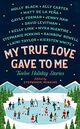 Omslagsbilde:My true love gave to me : twelve holiday stories