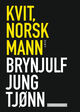 Cover photo:Kvit, norsk mann : : dikt