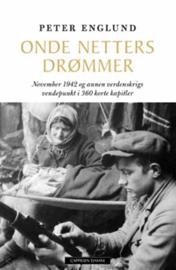 Onde netters drømmer : november 1942 og annen verdenskrigs vendepunkt i 360 korte kapitler