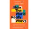 Omslagsbilde:How the world really works : a scientist's guide to our past, present, and future