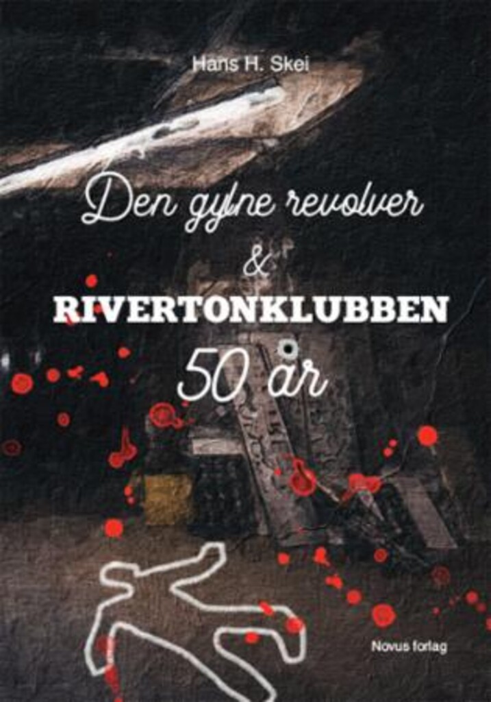 Den gylne revolver & Rivertonklubben 50 år : utgitt i anledning Rivertonklubbens 50-årsjubileum 12. juni 2022