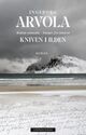 Cover photo:Kniven i ilden : roman . Ingeborg Arvola