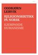 Omslagsbilde:Religionskritikk på norsk : kjempande humanisme