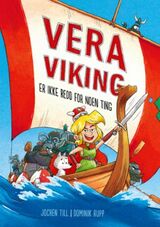 "Vera viking er ikke redd for noen ting"