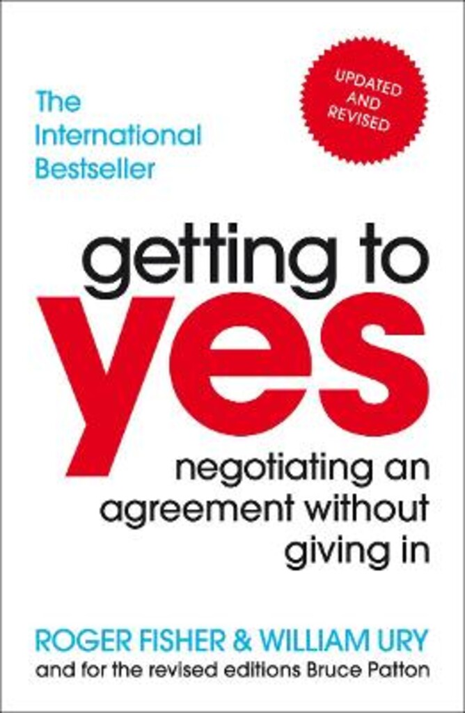 Getting to yes - negotiating agreement without giving in