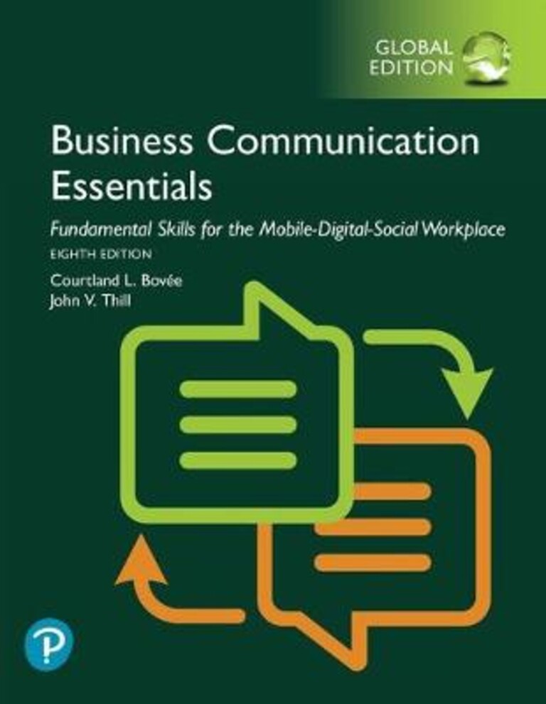 Business communication essentials - fundamental skills for the mobile-digital-social workplace /