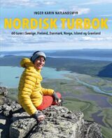 "Nordisk turbok : 60 turer i Sverige, Finland, Danmark, Norge, Island og Grønland"