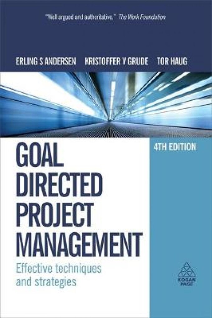 Goal directed project management - effective techniques and strategies