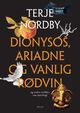 Omslagsbilde:Dionysos, Ariadne og vanlig rødvin : : og andre artikler om mytologi