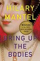 Omslagsbilde:Bring up the bodies : a novel