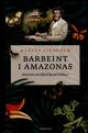 Omslagsbilde:Barbeint i Amazonas : historien om Alfred Russel Wallace