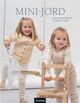 Omslagsbilde:Minijord : : strikkeoppskrifter til barn 0-6 år