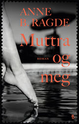 "Muttra og meg : roman"