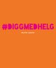 Cover photo:#diggmedhelg
