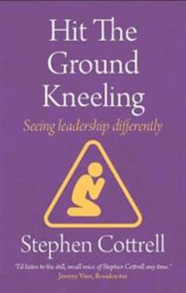 Hit the ground kneeling - seeing leadership differently