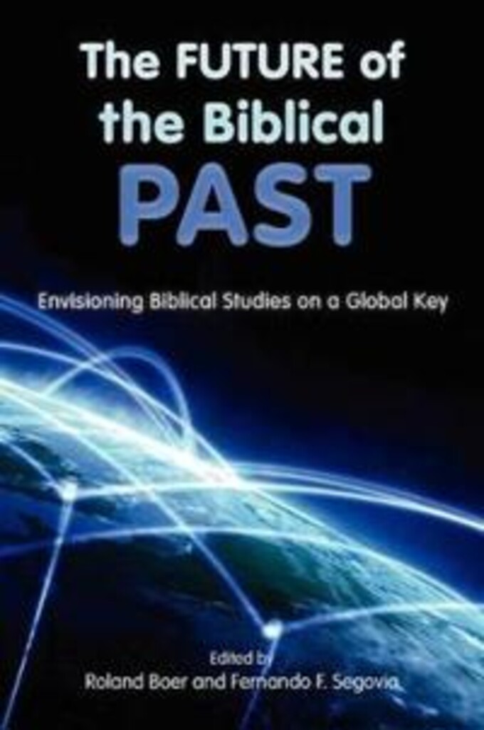 The future of the biblical past - envisioning biblical studies on a global key