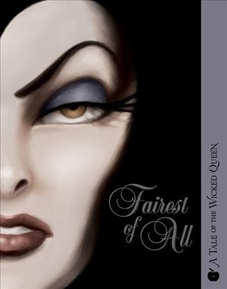 Fairest of All : a tale of the wicked queen