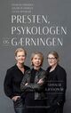 Cover photo:Presten, psykologen og gærningen : : samtaler gjennom år