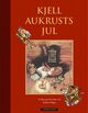 Omslagsbilde:Kjell Aukrusts jul : : utvalg og presentasjon ved Anders Heger