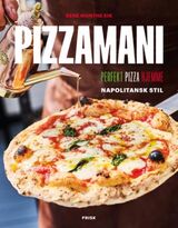 "Pizzamani : perfekt pizza hjemme"