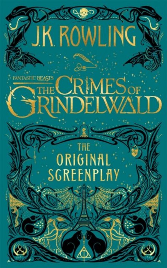 Fantastic beasts : the crimes of Grindelwald : the original screenplay