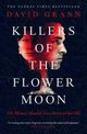 Omslagsbilde:Killers of the flower moon : oil, money, murder and the birth of the FBI