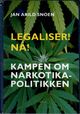 Omslagsbilde:Legaliser! Nå! : kampen om narkotikapolitikken
