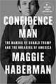 Omslagsbilde:Confidence man : : the making of Donald Trump and the breaking of America