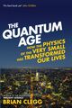Omslagsbilde:The quantum age : how the physics of the very small has transformed our lives