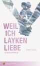 Omslagsbilde:Weil ich Layken liebe : Kurzfassung in Einfacher Sprache