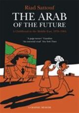 "Arab of the future : childhood in the middle east. Del I. 1978-1984"