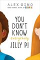 Cover photo:You don't know everything, Jilly P!