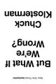 Omslagsbilde:But what if we're wrong? : thinking about the present as if it were the past