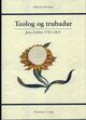 Omslagsbilde:Teolog og trubadur : Jens Zetlitz 1761-1821 : 100 tekster i utvalg