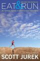 Omslagsbilde:Eat and run : my unlikely journey to ultramarathon greatness