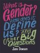 Omslagsbilde:What is gender? : how does it define us? and other big questions for kids