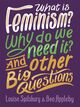 Omslagsbilde:What is feminism? Why do we need it? And other big questions